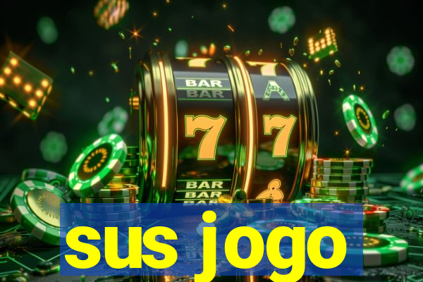 sus jogo