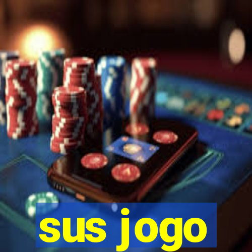 sus jogo