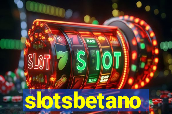 slotsbetano