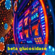 beta glucosidase