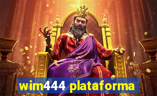 wim444 plataforma