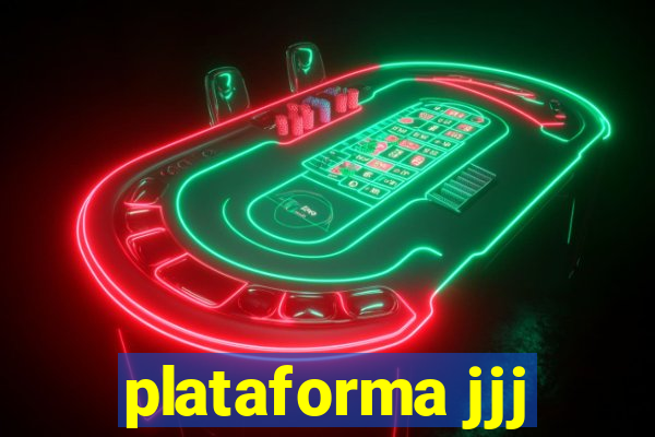 plataforma jjj