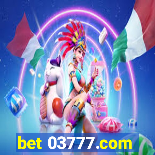 bet 03777.com