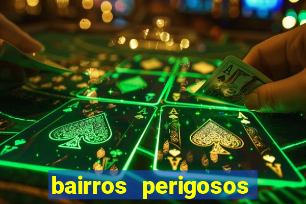 bairros perigosos porto alegre