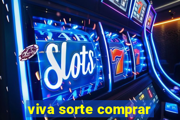 viva sorte comprar