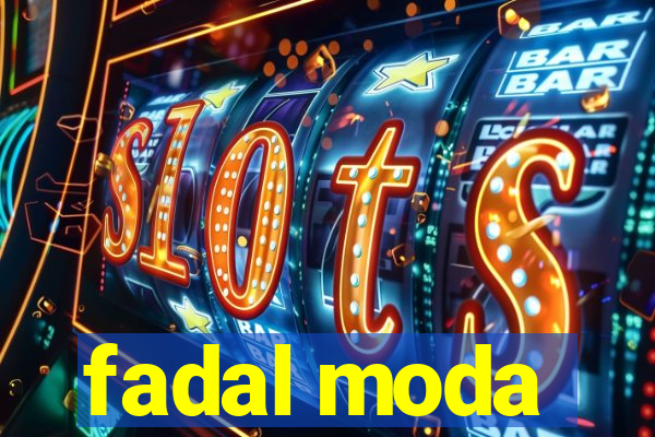 fadal moda