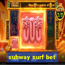 subway surf bet