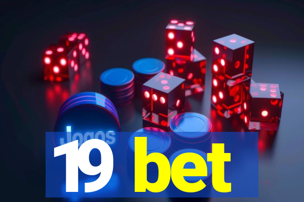 19 bet