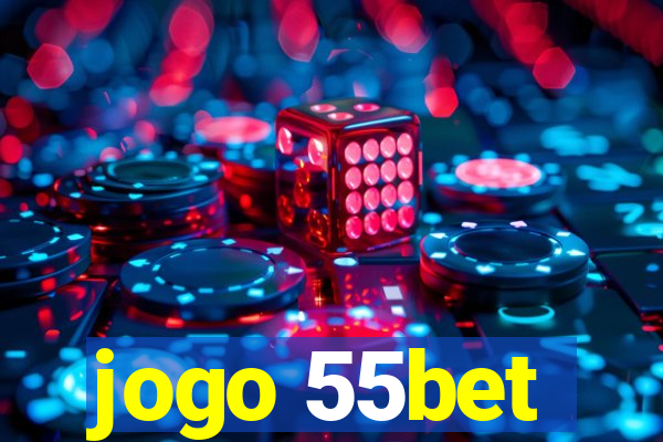 jogo 55bet