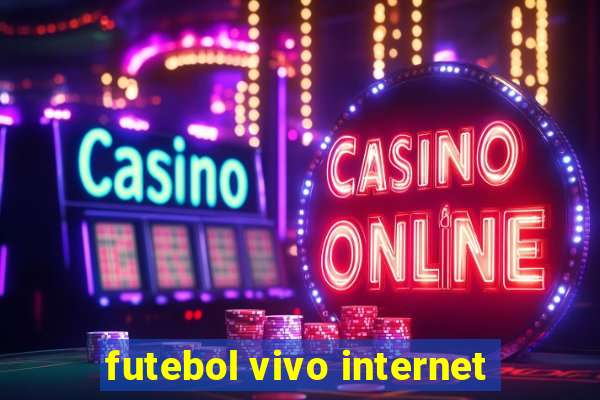 futebol vivo internet