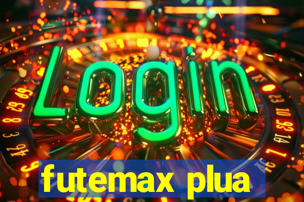 futemax plua