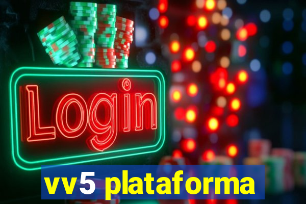 vv5 plataforma