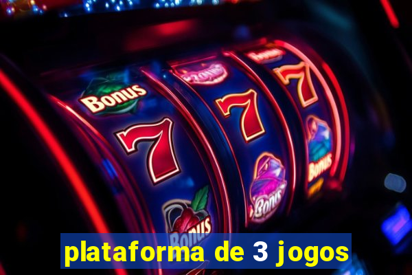 plataforma de 3 jogos