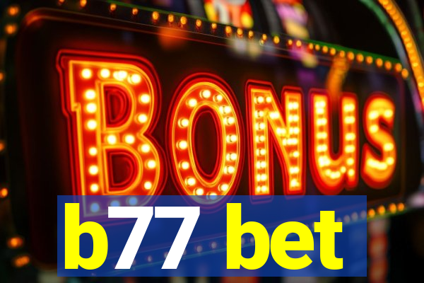 b77 bet