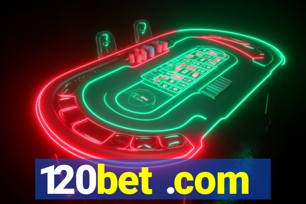 120bet .com