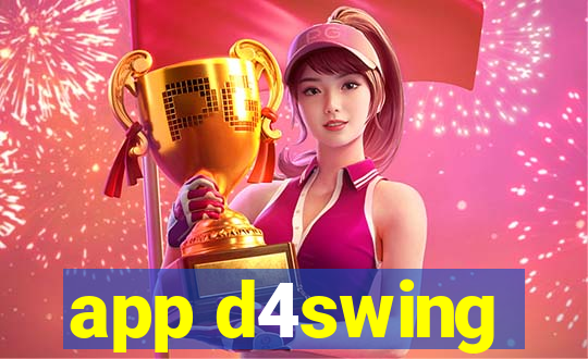 app d4swing