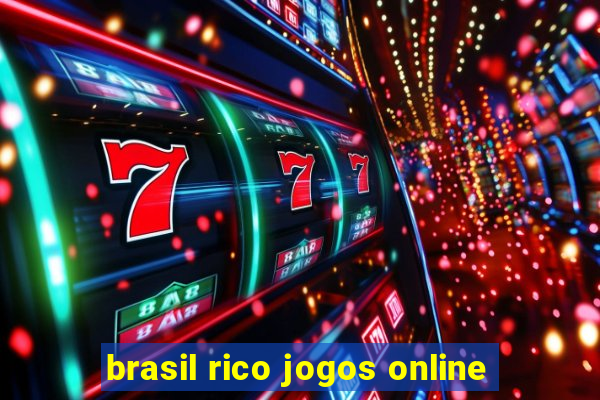 brasil rico jogos online