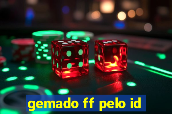 gemado ff pelo id