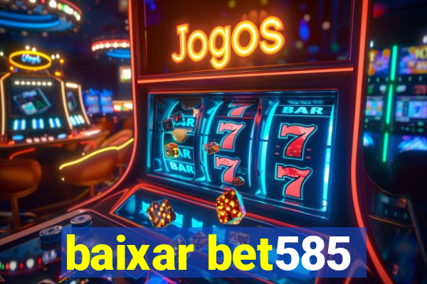 baixar bet585