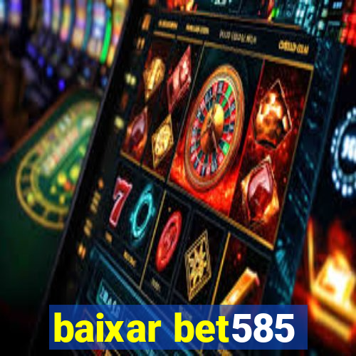 baixar bet585