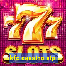 kfc cassino vip