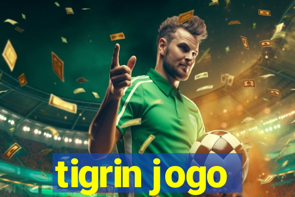 tigrin jogo