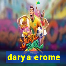 darya erome