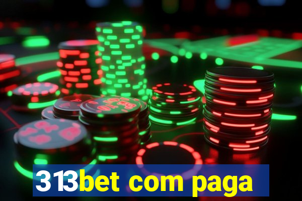 313bet com paga