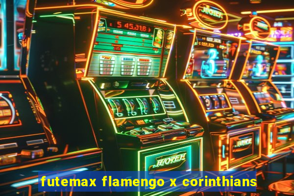 futemax flamengo x corinthians