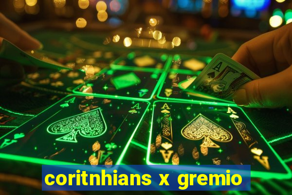 coritnhians x gremio