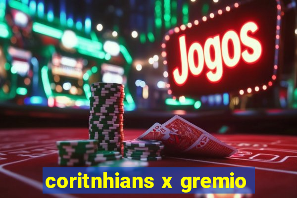 coritnhians x gremio