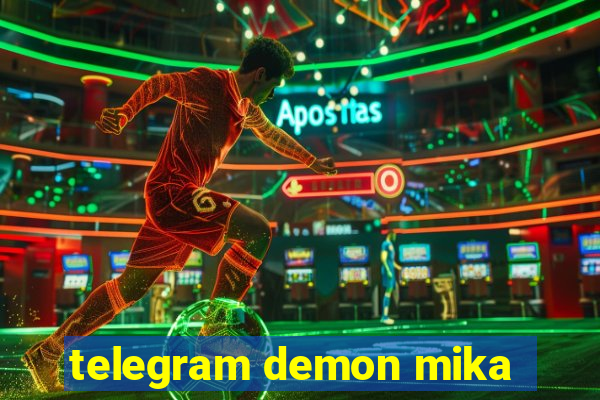 telegram demon mika