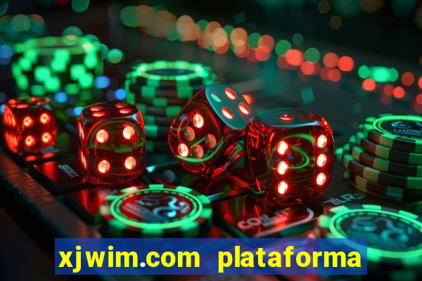 xjwim.com plataforma de jogos