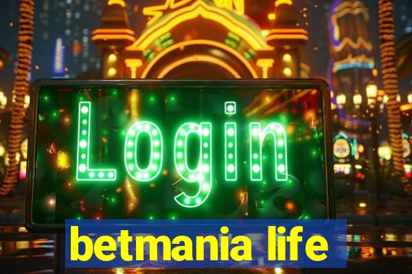 betmania life