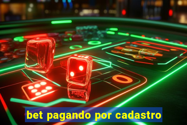 bet pagando por cadastro