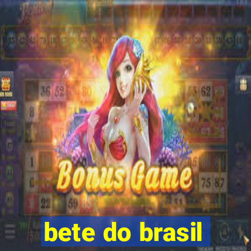 bete do brasil