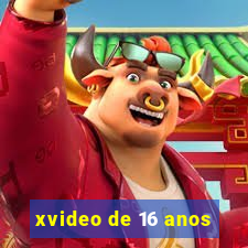 xvideo de 16 anos