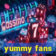 yummy fans