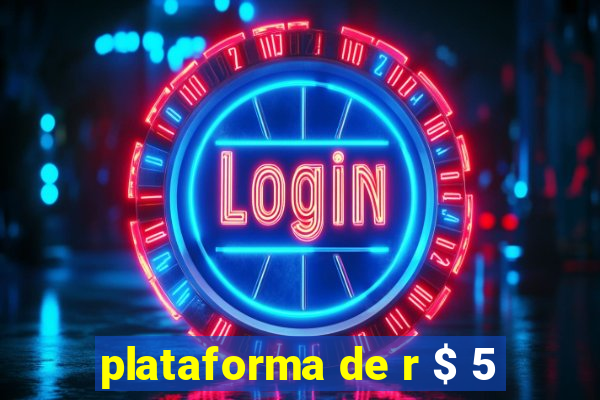 plataforma de r $ 5