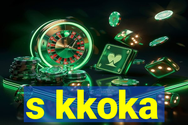 s kkoka