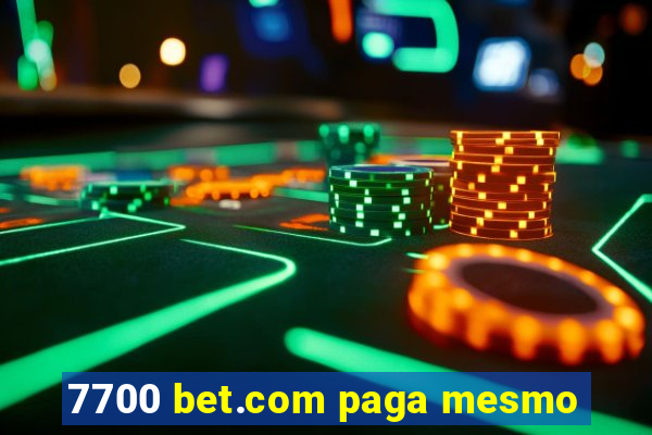 7700 bet.com paga mesmo