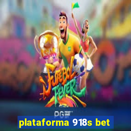 plataforma 918s bet