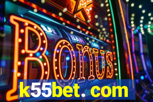 k55bet. com