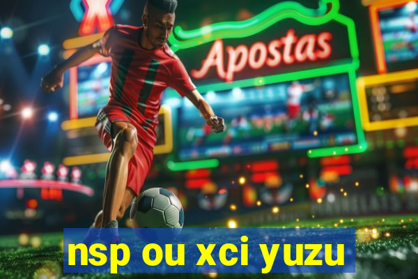 nsp ou xci yuzu