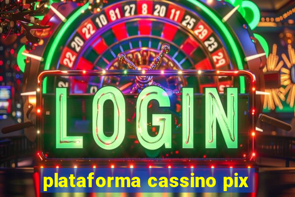 plataforma cassino pix