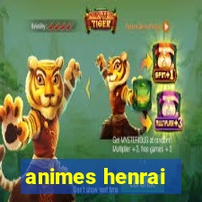 animes henrai