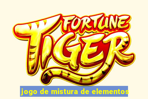 jogo de mistura de elementos