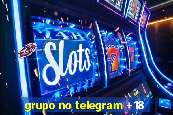 grupo no telegram +18