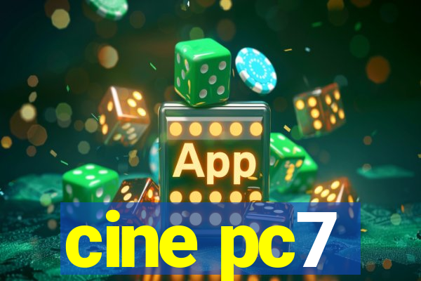 cine pc7