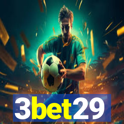 3bet29